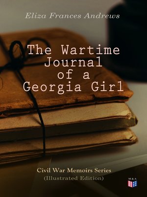 cover image of The Wartime Journal of a Georgia Girl (Illustrated Edition)